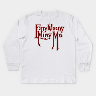 Eeny Meeny Miny Mo Kids Long Sleeve T-Shirt